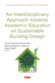 Book cover of: Interdisciplinary Approach towards Academic Education on Sustainable Building Design. By: Vesna Zegarac Leskovar