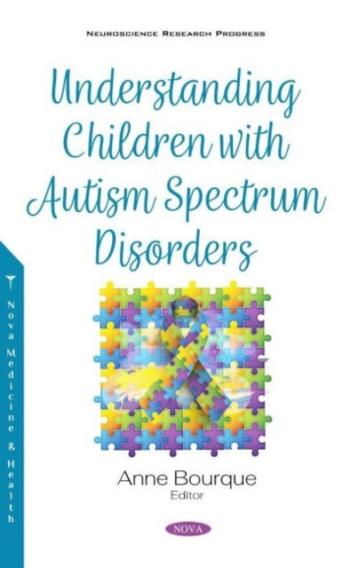 Book cover of: Understanding Children with Autism Spectrum Disorders. By: Anne Bourque