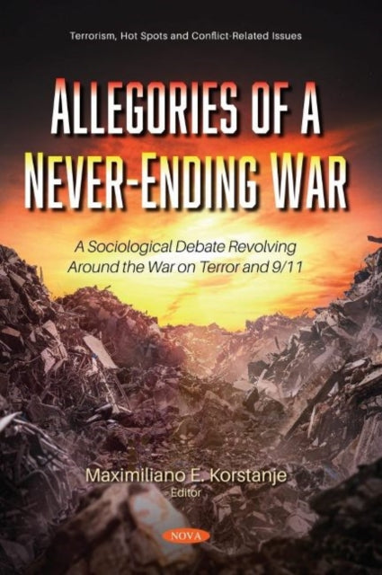 Book cover of: Allegories of a Never-Ending War. By: Maximiliano E. Korstanje