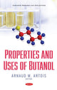 Book cover of: Properties and Uses of Butanol. By: Arnaud M. Artois