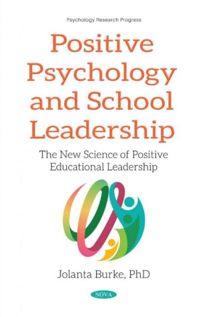 Book cover of: Positive Psychology and School Leadership. By: Jolanta Burke