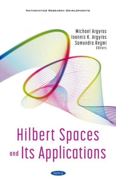 Book cover of: Hilbert Spaces and Its Applications. By: Michael Argyros