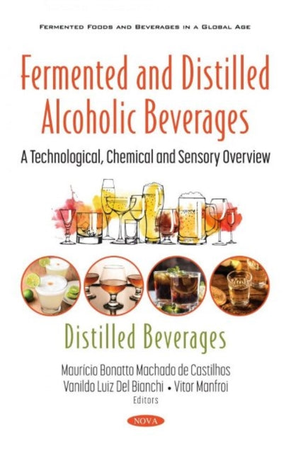 Book cover of: Fermented and Distilled Alcoholic Beverages. By: Maurício Bonatto Machado