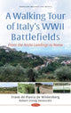 Book cover of: Walking Tour of Italy's WWII Battlefields. By: Robert Irving Desourdis