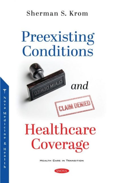 Book cover of: Preexisting Conditions and Healthcare Coverage. By: Sherman S. Krom