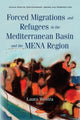 Book cover of: Forced Migrations and Refugees in the Mediterranean Basin and the MENA Region. By: Laura Westra