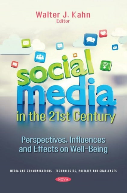 Book cover of: Social Media in the 21st Century. By: Walter J. Kahn