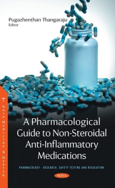 Book cover of: Pharmacological Guide to Non-Steroidal Anti-Inflammatory Medications. By: Pugazhenthan Thangaraju