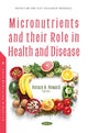 Book cover of: Micronutrients and their Role in Health and Disease. By: Horace A. Howard