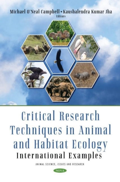 Book cover of: Critical Research Techniques in Animal and Habitat Ecology. By: Kaushalendra Kumar Jha