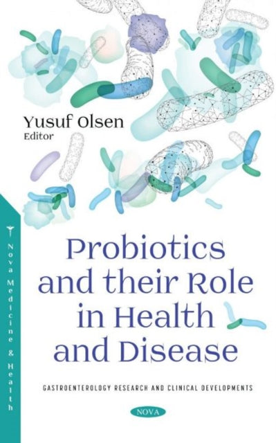 Book cover of: Probiotics and their Role in Health and Disease. By: Yusuf Olsen