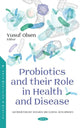 Book cover of: Probiotics and their Role in Health and Disease. By: Yusuf Olsen