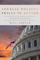 Book cover of: Public Policy Skills in Action. By: William D. Coplin