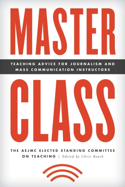 Book cover of: Master Class. By: Aejmc Standing Staff