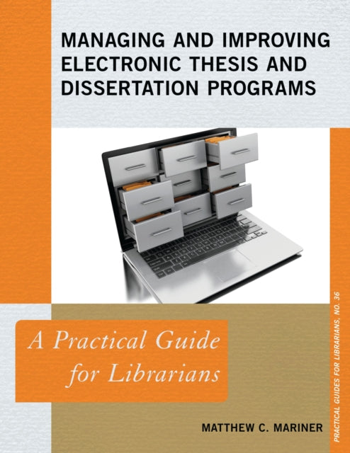 Book cover of: Managing and Improving Electronic Thesis and Dissertation Programs. By: Vivian E. Robson