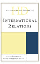 Book cover of: Historical Dictionary of International Relations. By: Fiona Robertson-Snape