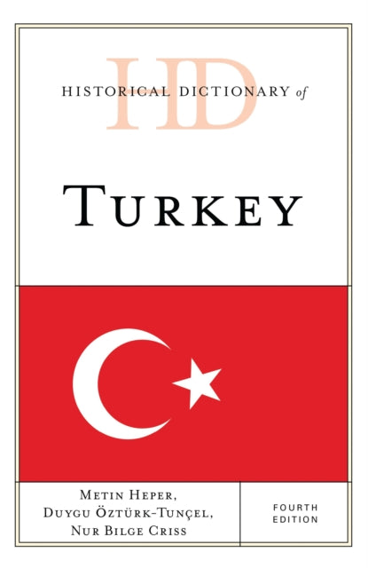 Book cover of: Historical Dictionary of Turkey. By: Metin Heper