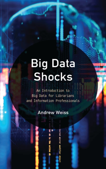 Book cover of: Big Data Shocks. By: Andrew Weiss