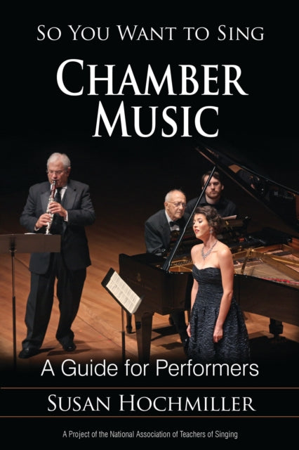 Book cover of: So You Want to Sing Chamber Music. By: Susan Hochmiller