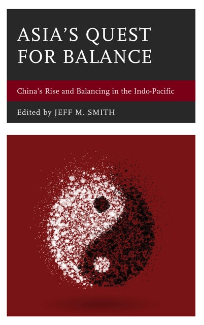 Book cover of: Asia's Quest for Balance. By: Jeff M. Smith