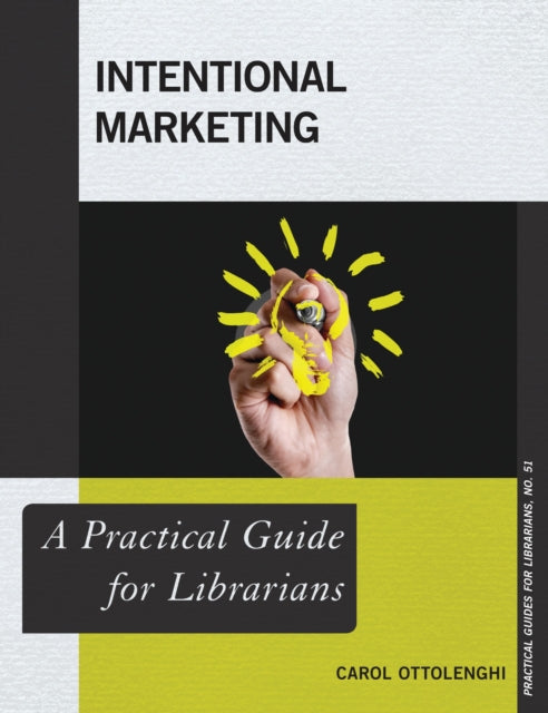 Book cover of: Intentional Marketing. By: Carol Ottolenghi