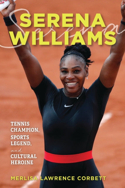 Book cover of: Serena Williams. By: Merlisa Lawrence Corbett
