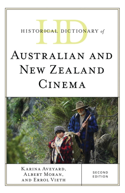 Book cover of: Historical Dictionary of Australian and New Zealand Cinema. By: Karina Aveyard