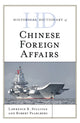Book cover of: Historical Dictionary of Chinese Foreign Affairs. By: Lawrence R. Sullivan