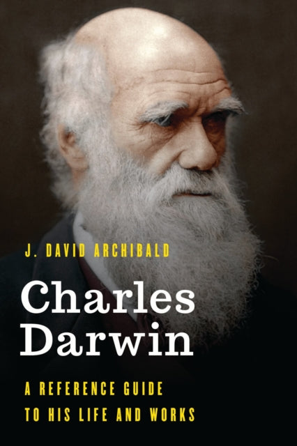 Book cover of: Charles Darwin. By: J. David Archibald