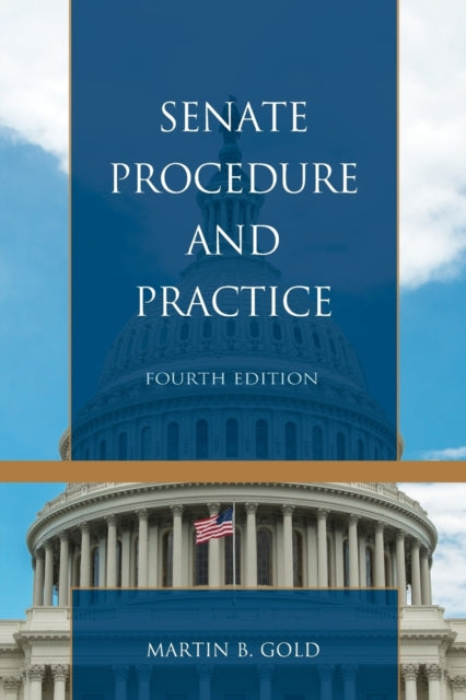 Book cover of: Senate Procedure and Practice. By: Martin Gold