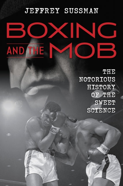 Book cover of: Boxing and the Mob. By: Jeffrey Sussman
