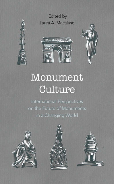 Book cover of: Monument Culture. By: Laura A. Macaluso