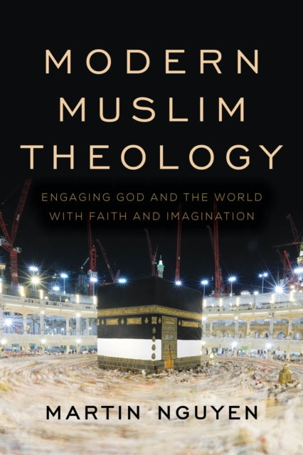 Book cover of: Modern Muslim Theology. By: Martin Nguyen