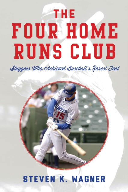 Book cover of: Four Home Runs Club. By: Steven K. Wagner