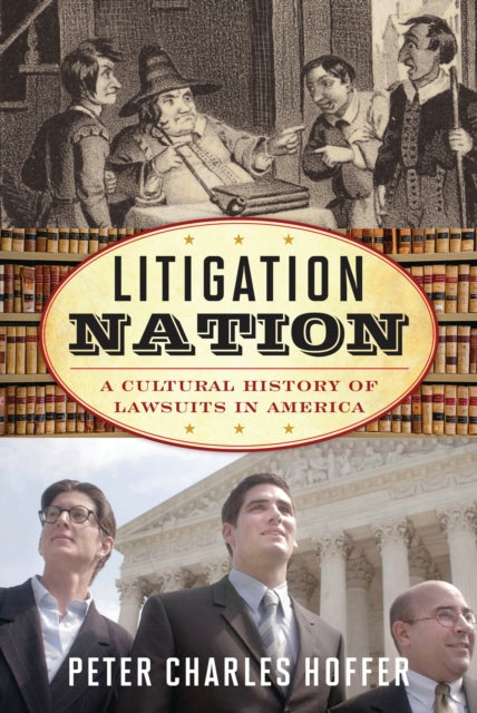 Book cover of: Litigation Nation. By: Peter Charles Hoffer