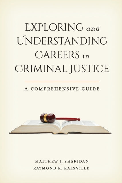 Book cover of: Exploring and Understanding Careers in Criminal Justice. By: Matthew J. Sheridan