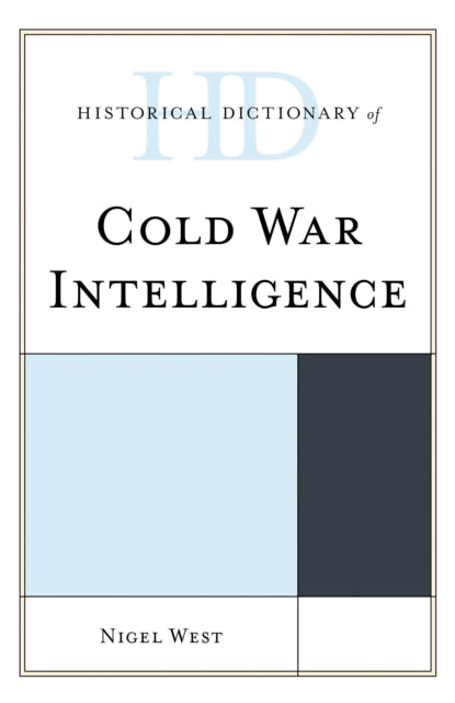 Book cover of: Historical Dictionary of Cold War Intelligence. By: Nigel West