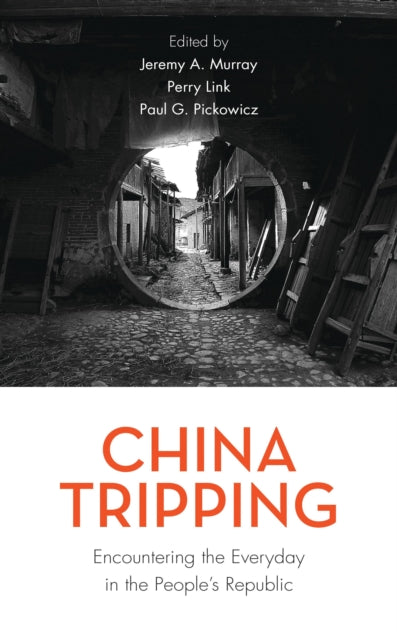 Book cover of: China Tripping. By: Jeremy A. Murray