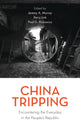 Book cover of: China Tripping. By: Jeremy A. Murray