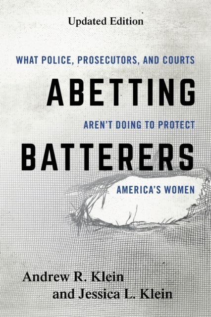 Book cover of: Abetting Batterers. By: Klein KLEIN