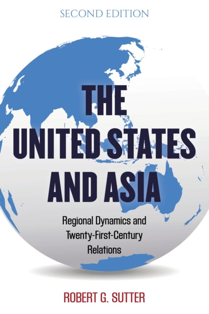 Book cover of: United States and Asia. By: Robert G. Sutter