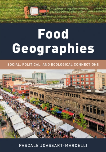 Book cover of: Food Geographies. By: Pascale Joassart-Marcelli