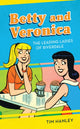 Book cover of: Betty and Veronica. By: T. I. M. HANLEY