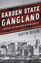 Book cover of: Garden State Gangland. By: Scott M. Deitche