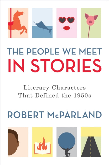 Book cover of: People We Meet in Stories. By: Robert McParland