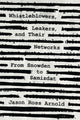 Book cover of: Whistleblowers, Leakers, and Their Networks. By: Jason Ross Arnold