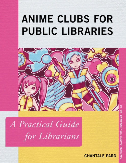 Book cover of: Anime Clubs for Public Libraries. By: Chantale PARD