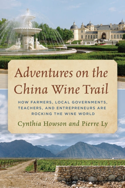 Book cover of: Adventures on the China Wine Trail. By: Cynthia Howson