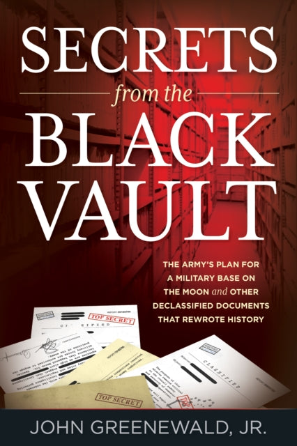 Book cover of: Secrets from the Black Vault. By: Greenewald, Jr., Jr.