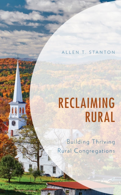 Book cover of: Reclaiming Rural. By: Allen T. Stanton